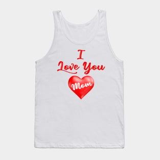 Love You Mom Tank Top